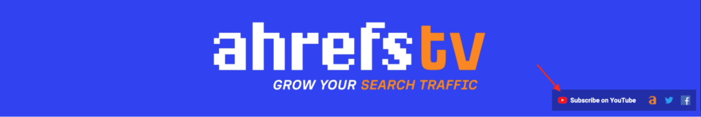 Ahrefstv的頻道藝術,他們的橫幅上突出了“訂閱”鏈接。